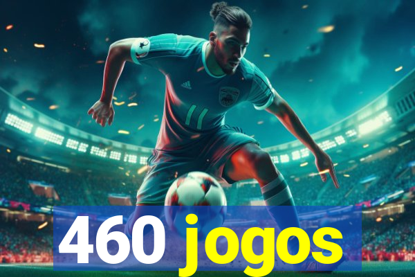 460 jogos